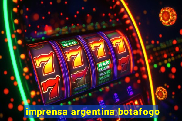 imprensa argentina botafogo